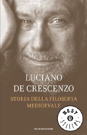 [De Crescenzo - Storia della filosofia 03] • Storia Della Filosofia Medioevale